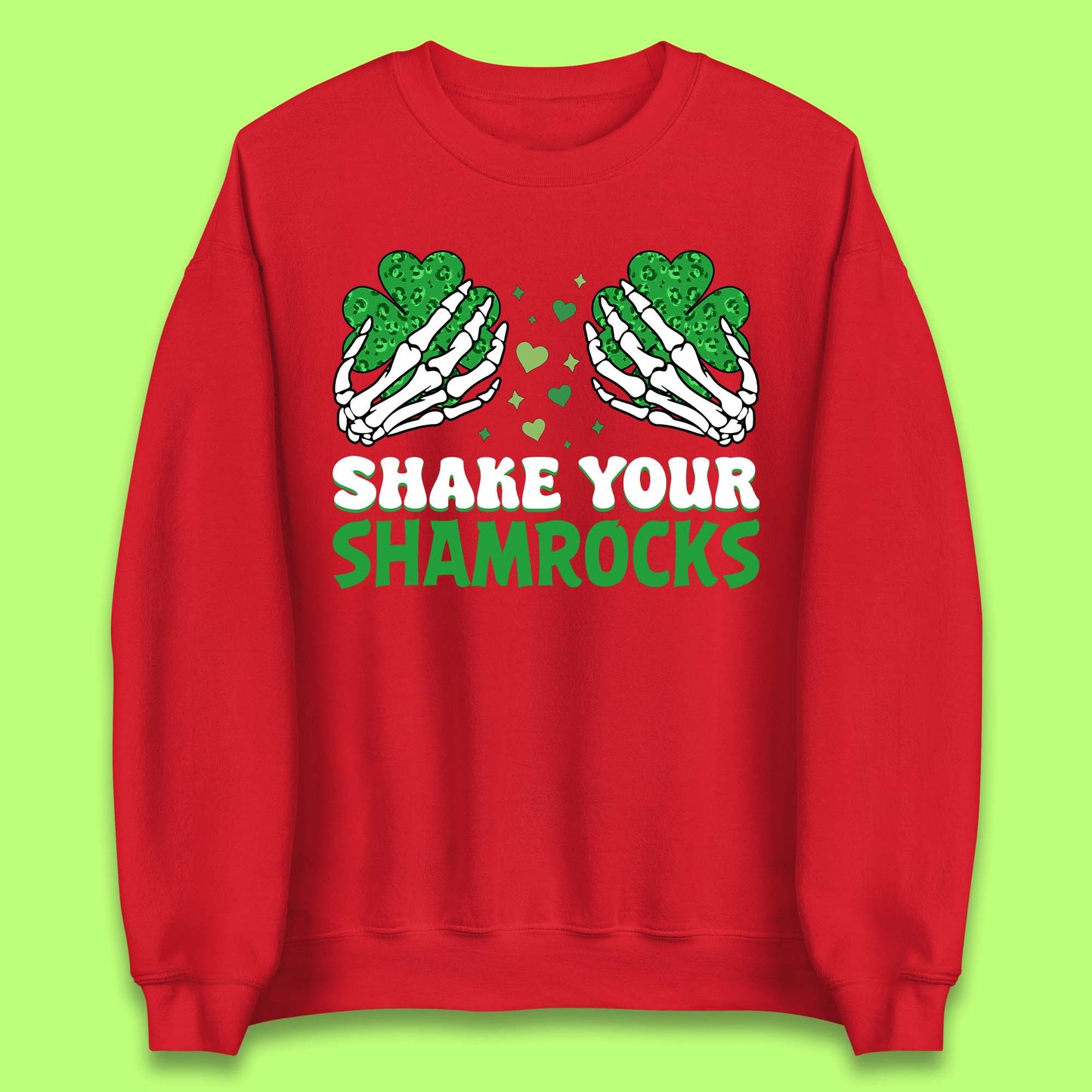 Shake Your Shamrocks Saint Patrick Unisex Sweatshirt