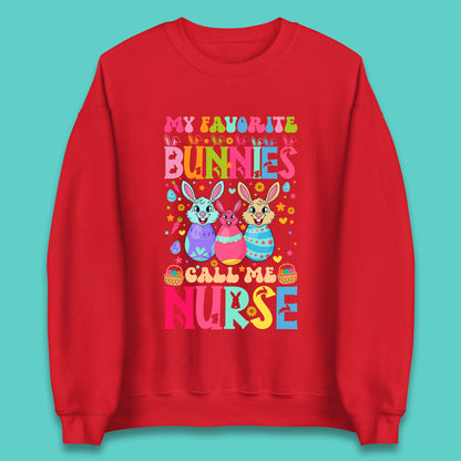 My Favorite Bunnies Call Me Nurse Unisex Sweatshirt