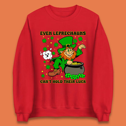Leprechauns Can't Hold Their Luck Unisex Sweatshirt
