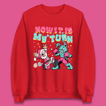 Now It's My Turn Unisex Sweatshirt