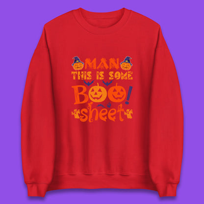 Man This Is Some Boo Sheet Funny Ghost Halloween Costume Unisex Sweatshirt