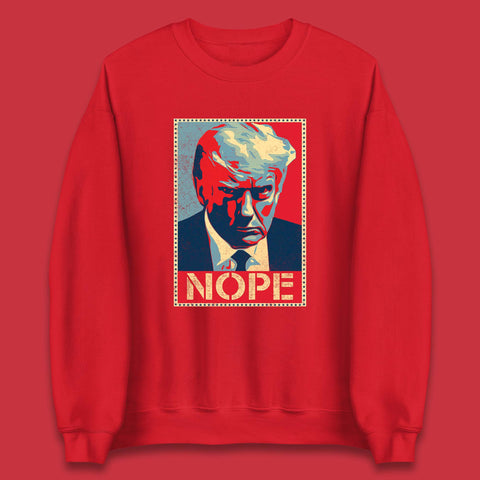 Donald Trump Nope Mugshot Funny Political Obama Hope Anti Trump Unisex Sweatshirt