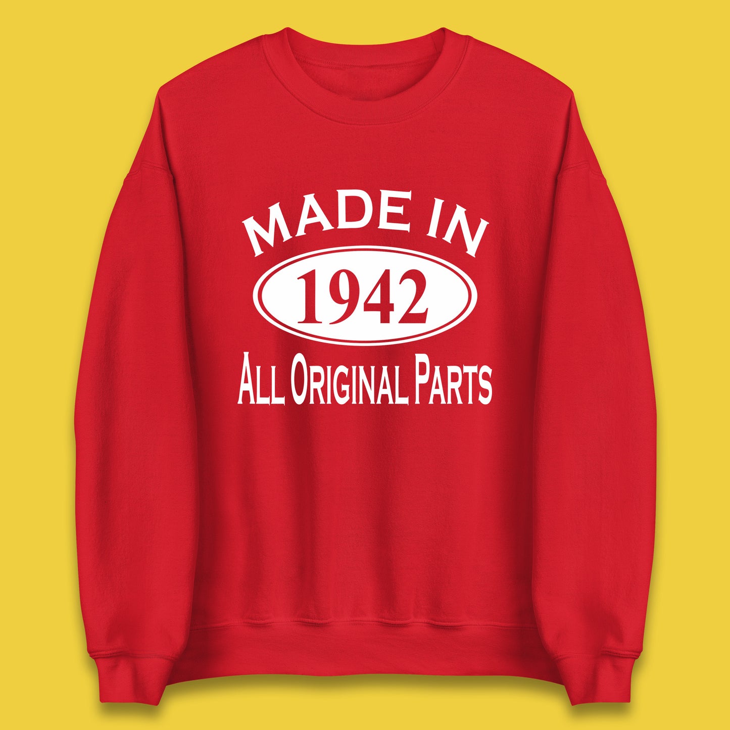 Made In 1942 All Original Parts Vintage Retro 81st Birthday Funny 81 Years Old Birthday Gift Unisex Sweatshirt
