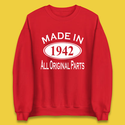 Made In 1942 All Original Parts Vintage Retro 81st Birthday Funny 81 Years Old Birthday Gift Unisex Sweatshirt