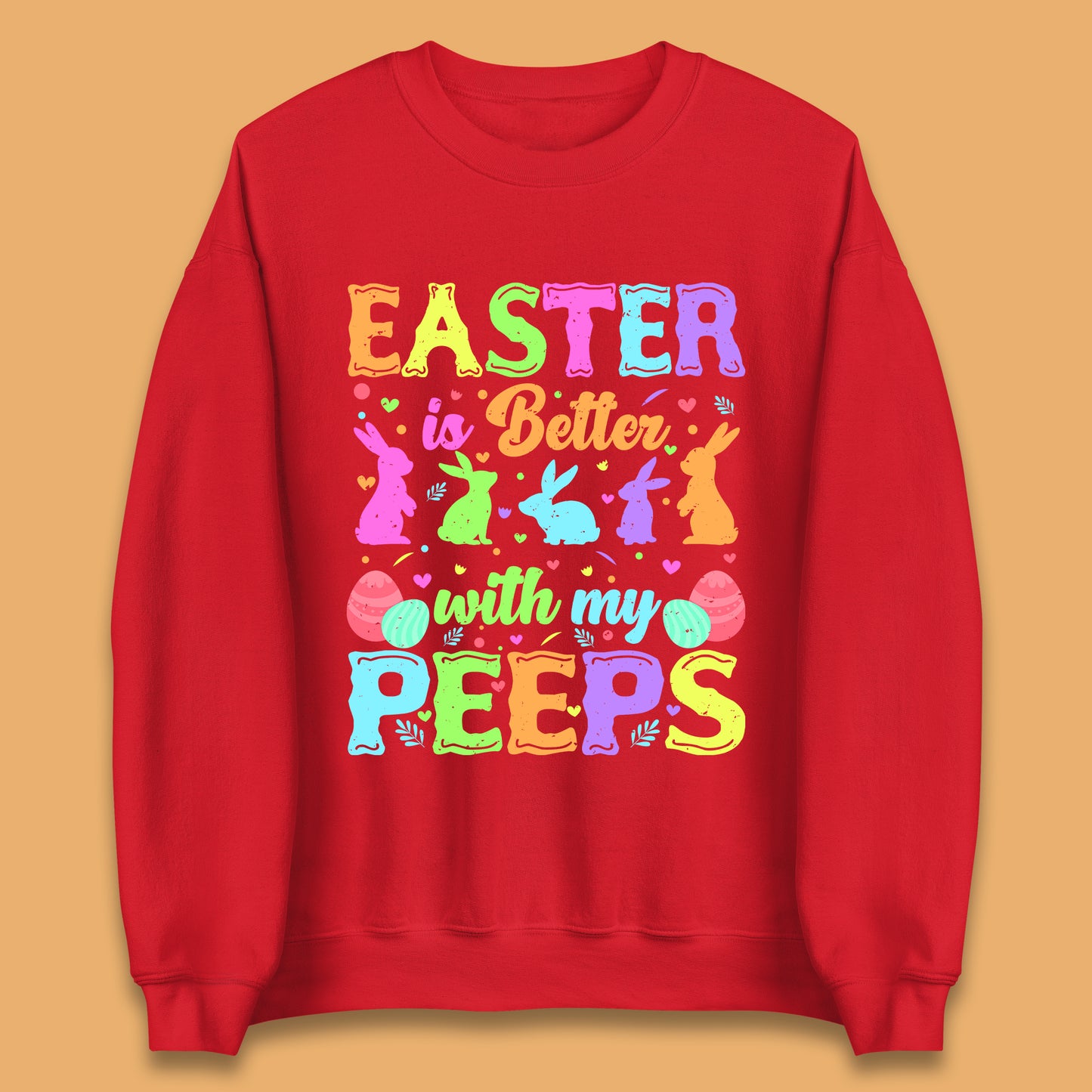 Easter Better With My Peeps Unisex Sweatshirt