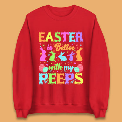 Easter Better With My Peeps Unisex Sweatshirt
