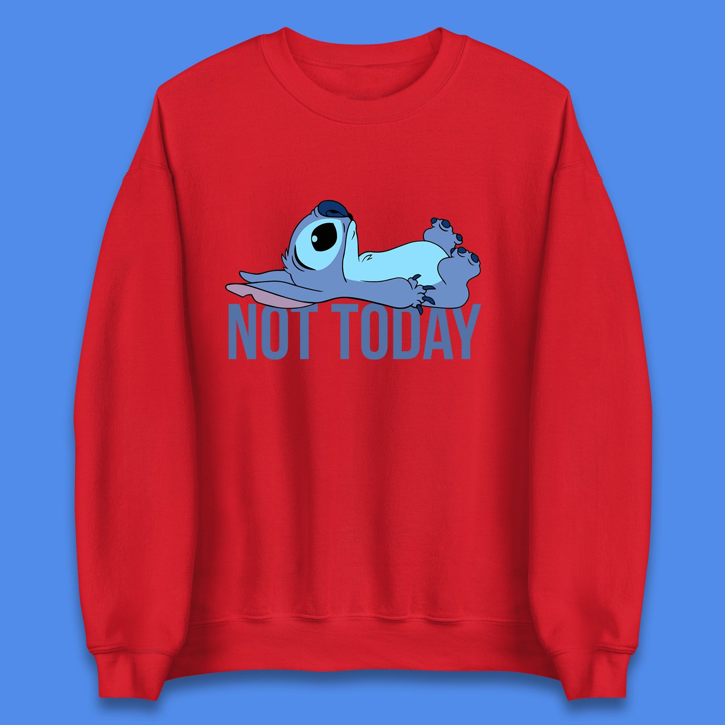 Lazzy Disney Ohana Not Today Laying Ohana Lilo & Stitich Disneyland Cartoon Character Walt Disney Unisex Sweatshirt