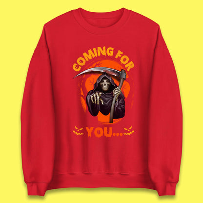 Coming For You Grim Reaper Halloween Skeleton With Scythe Halloween Ghost Unisex Sweatshirt