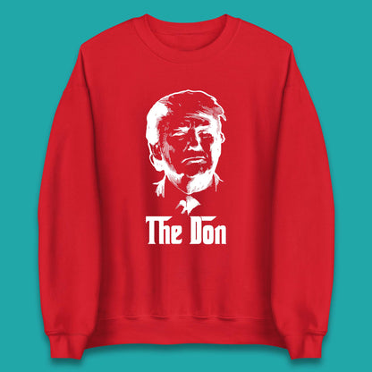 The Don Donald Trump Parody Funny Political Humor Don Trump Unisex Sweatshirt