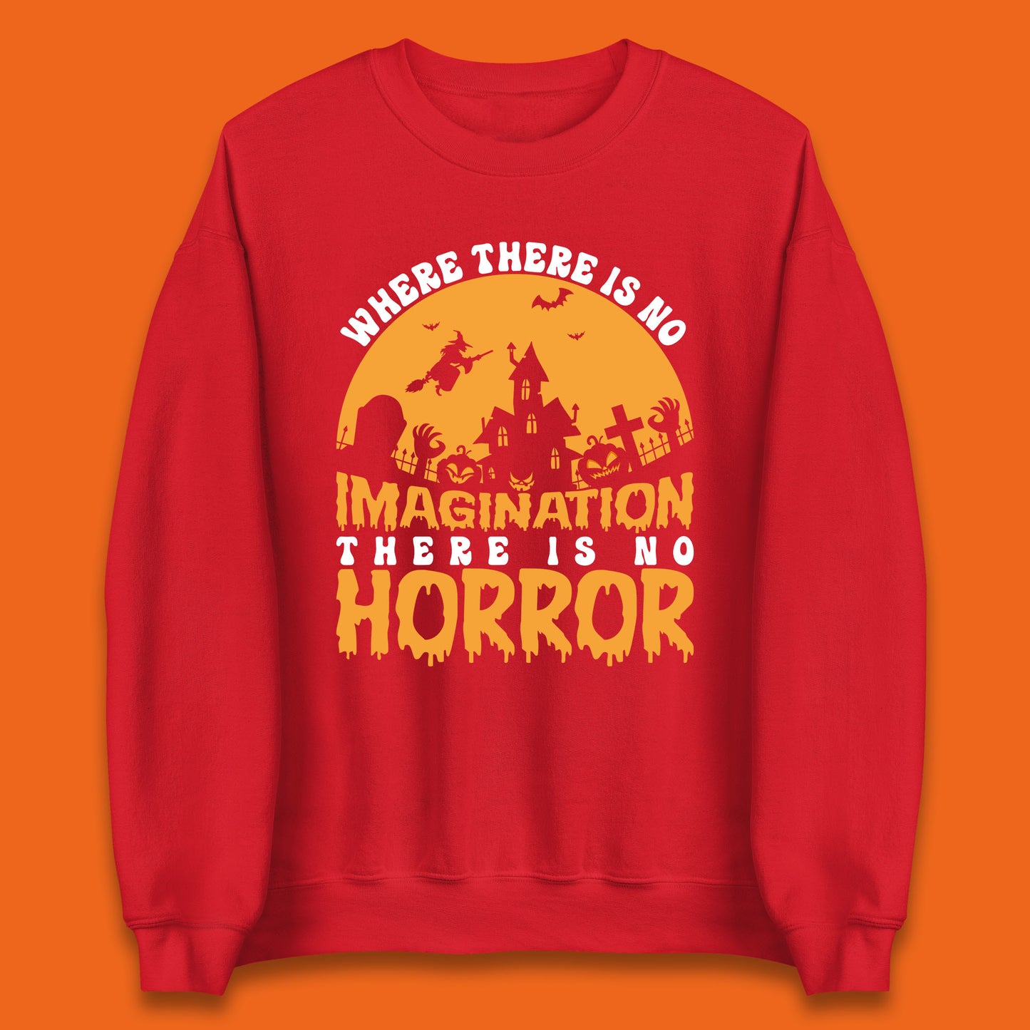 Where There Is No Imagination There Is No Horror Halloween Quote By Sir Arthur Conan Doyle Unisex Sweatshirt
