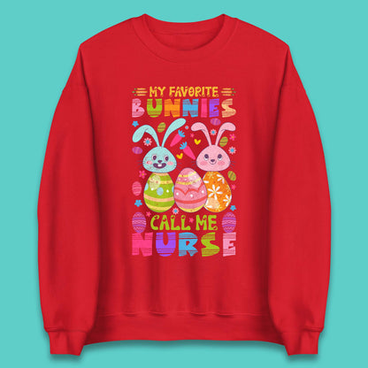 My Favorite Bunnies Call Me Nurse Unisex Sweatshirt