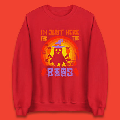 I'm Just Here For The Boos Halloween Boo Ghost Witch Hat Horror Scary Unisex Sweatshirt