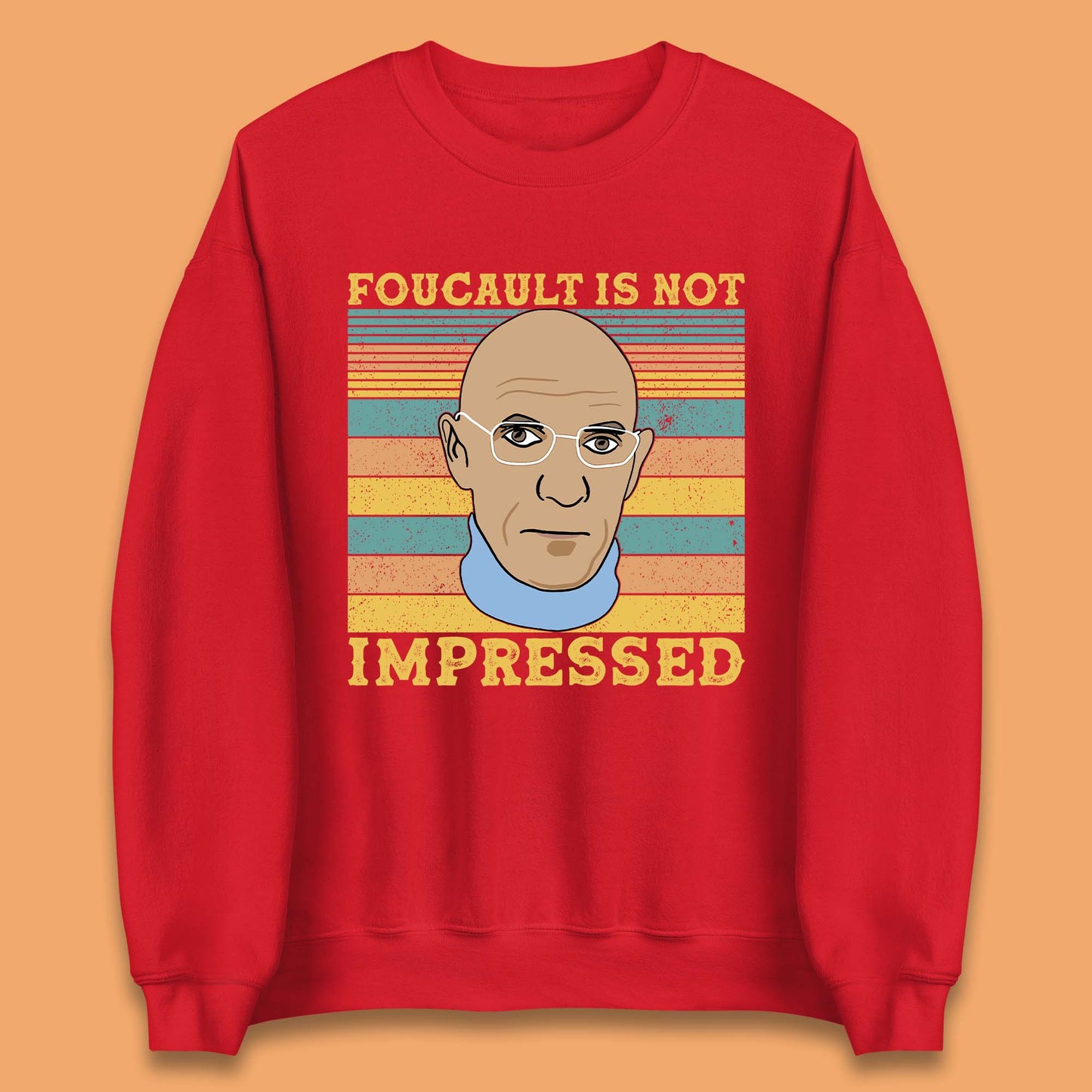 Foucault Is Not Impressed Unisex Sweatshirt