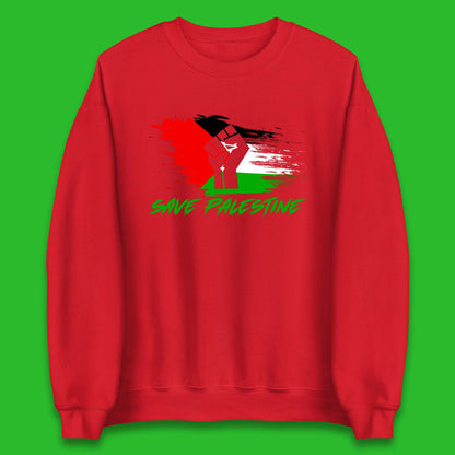 Save Palestine Freedom Protest Fist Palestine Flag Stand With Palestine Support Palestine Unisex Sweatshirt