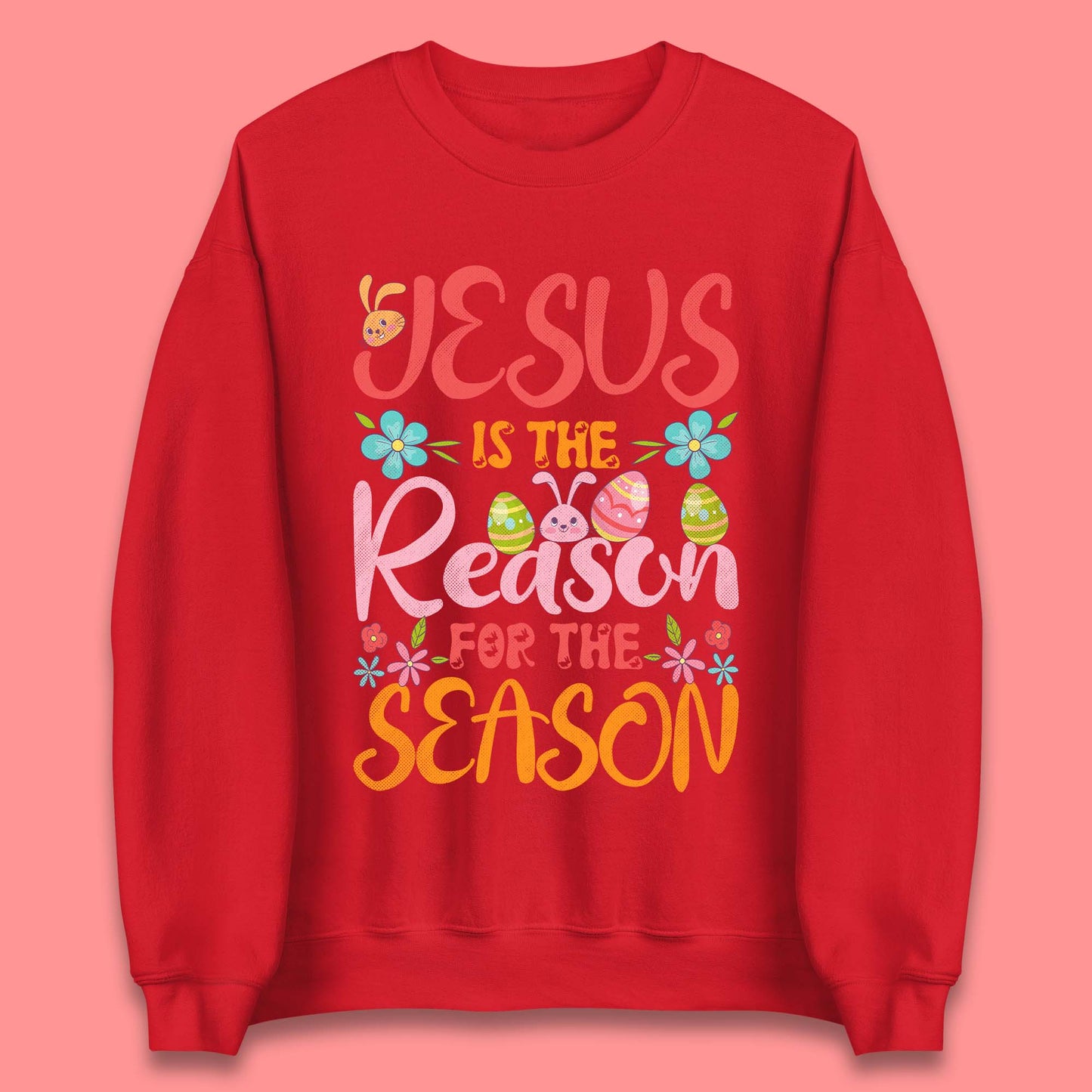 Jesus Is The Reason For The Season Unisex Sweatshirt