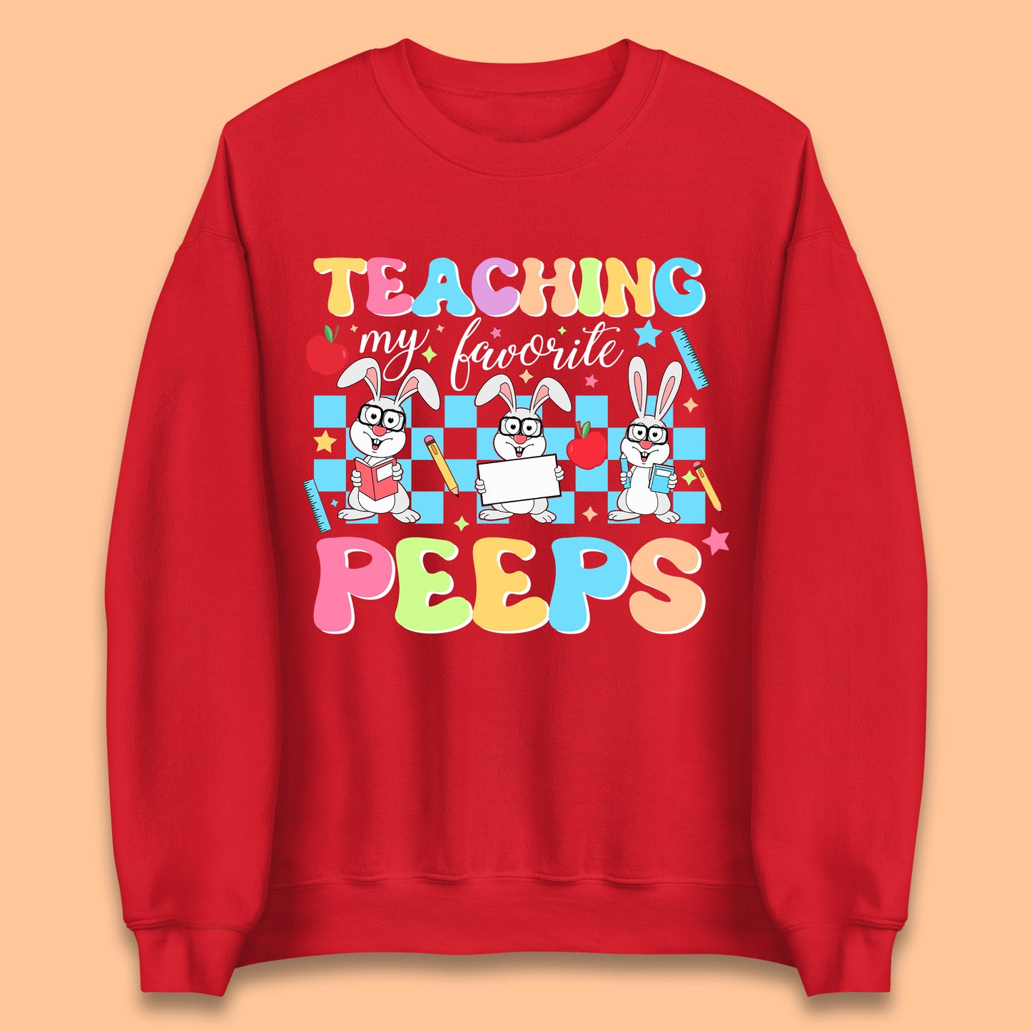 Teaching My Favourite Peeps Unisex Sweatshirt