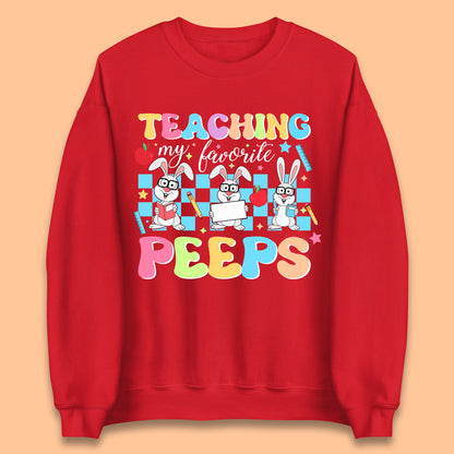 Teaching My Favourite Peeps Unisex Sweatshirt
