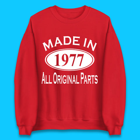 Made In 1977 All Original Parts Vintage Retro 46th Birthday Funny 46 Years Old Birthday Gift Unisex Sweatshirt