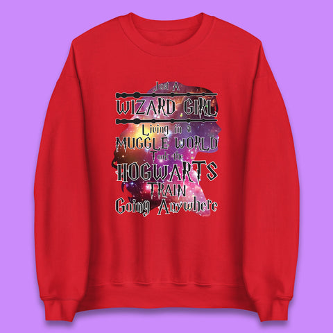 Harry Potter Just A Wizard Girl Living In A Muggle World Took The Hogwarts Train Going Anywhere Unisex Sweatshirt