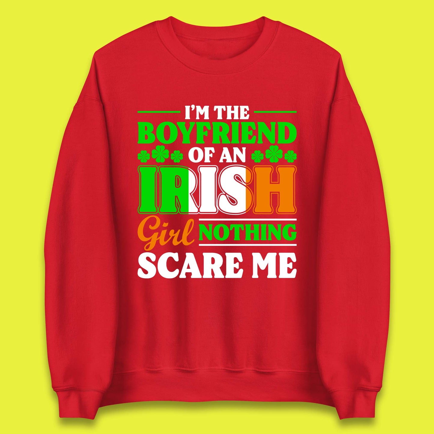 The Boyfriend Of An Irish Girl Unisex Sweatshirt