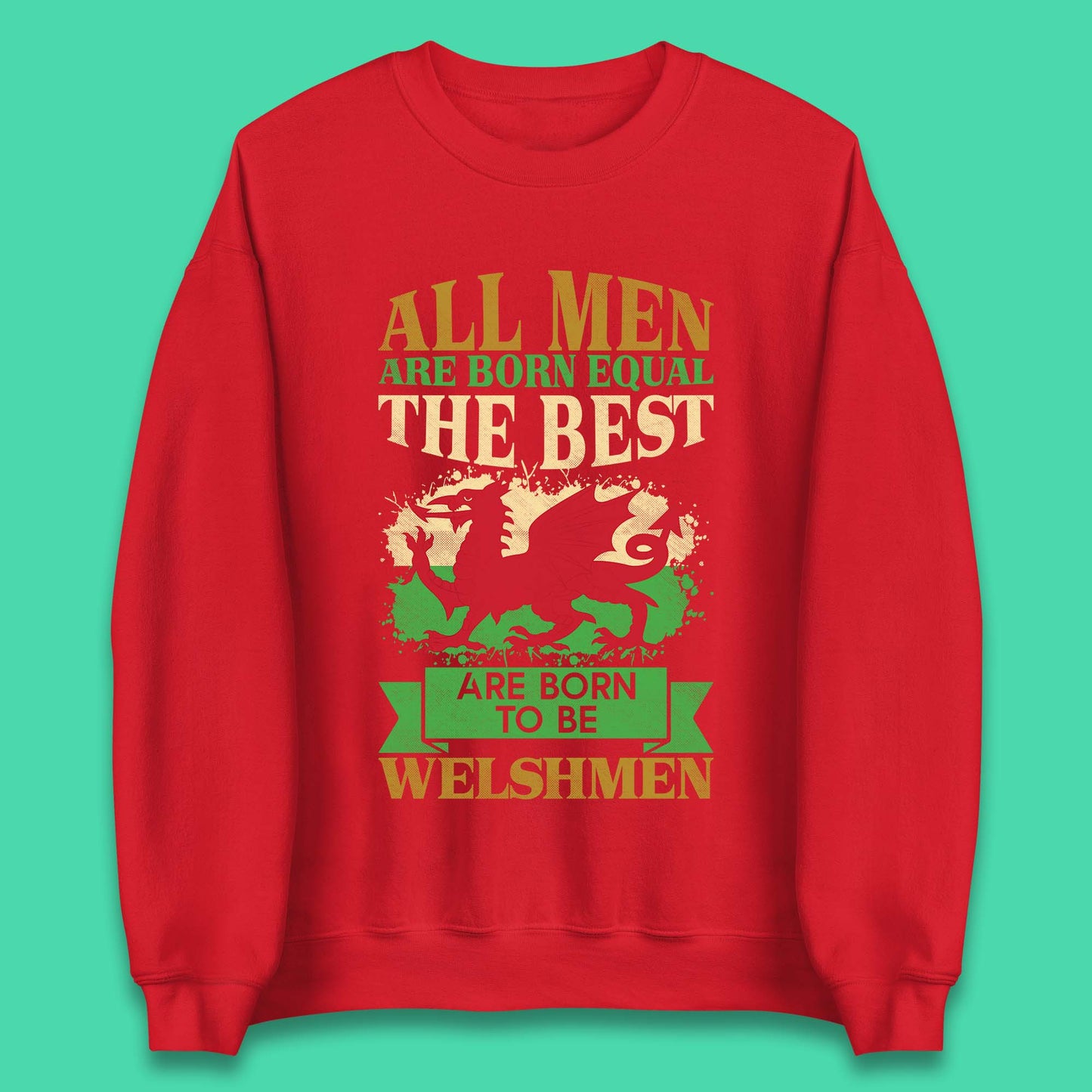 Born To Be Welshmen Unisex Sweatshirt