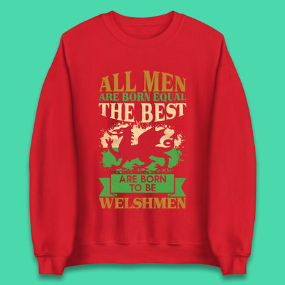 Born To Be Welshmen Unisex Sweatshirt
