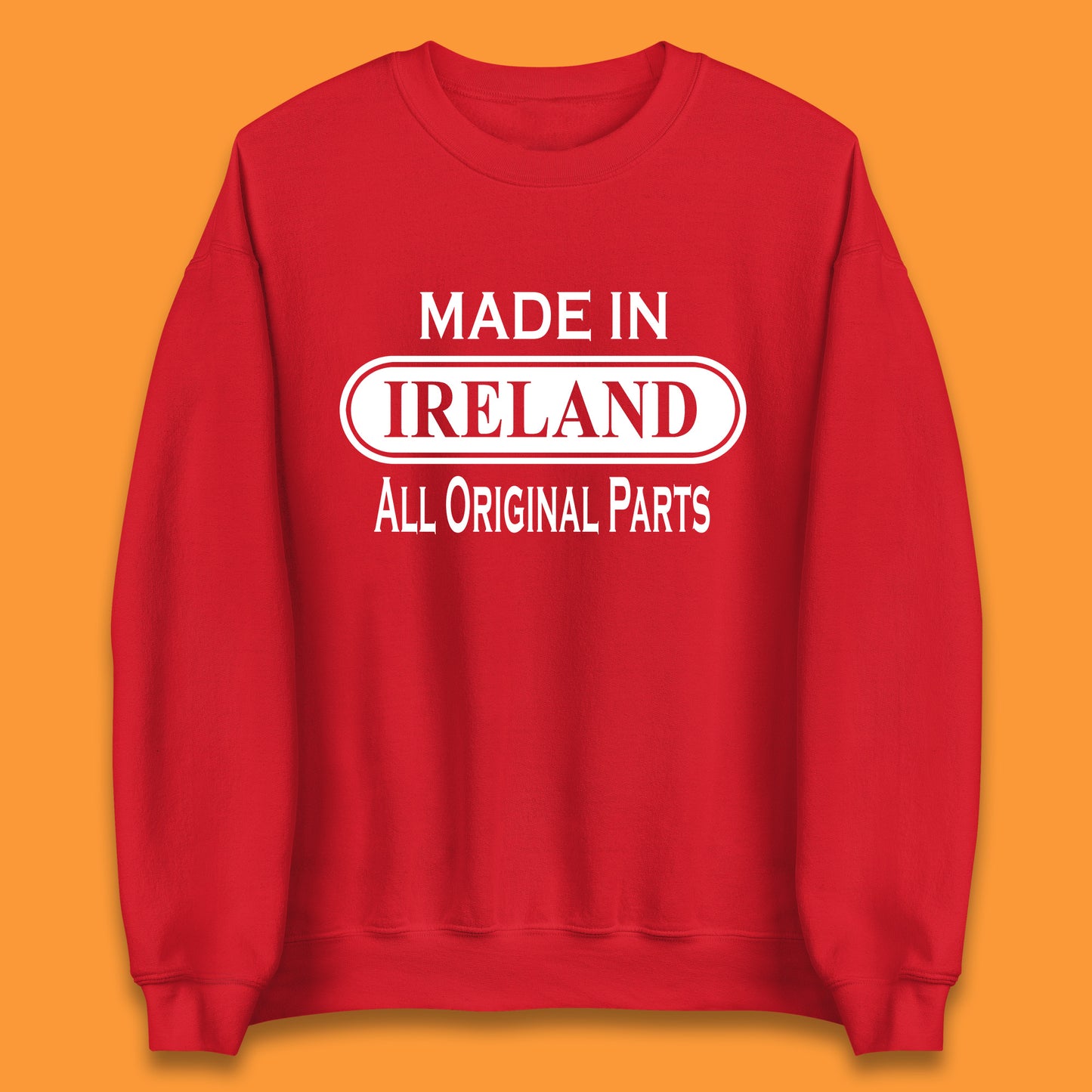 Made In Ireland All Original Parts Vintage Retro Birthday Country In Europe Gift Unisex Sweatshirt