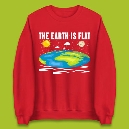 The Earth Is Flat Unisex Sweatshirt