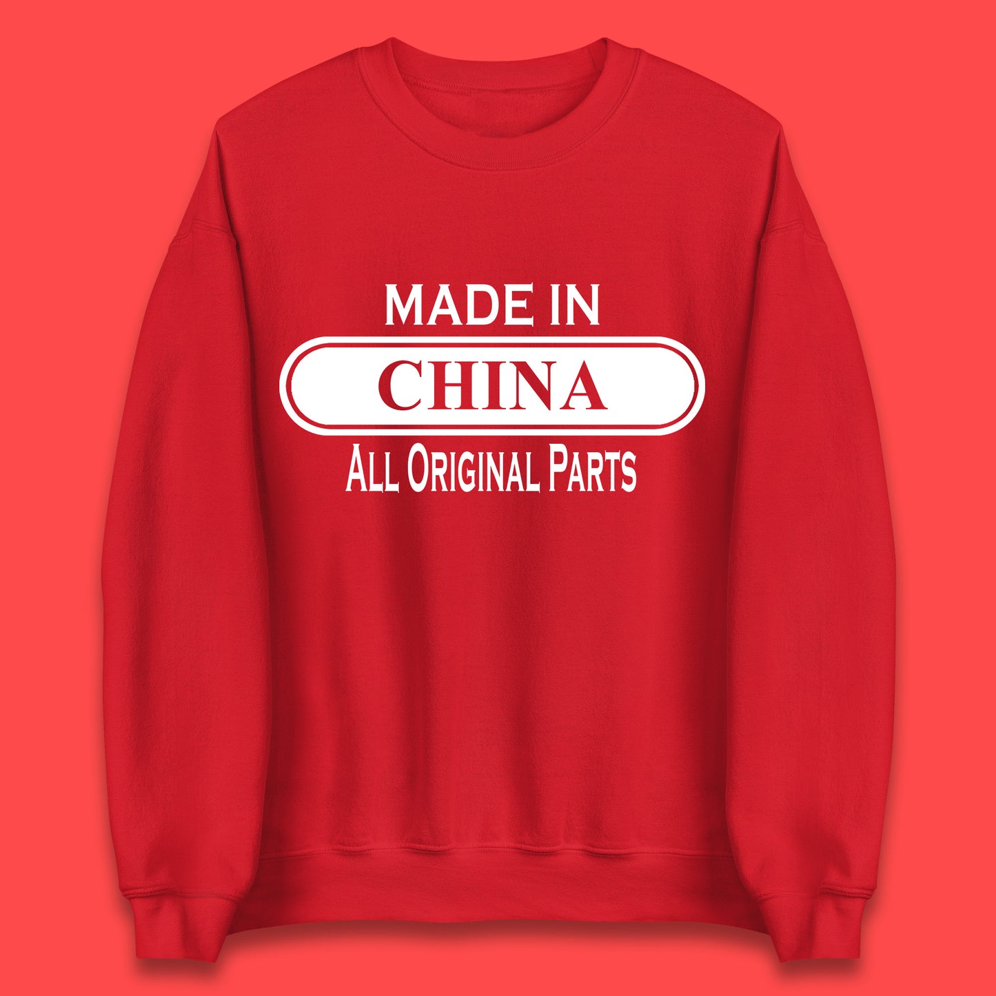 Made In China All Original Parts Vintage Retro Birthday Chinatown City of Westminster, London Gift Unisex Sweatshirt