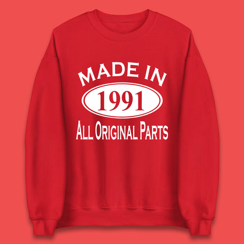 Made In 1991 All Original Parts Vintage Retro 32nd Birthday Funny 32 Years Old Birthday Gift Unisex Sweatshirt