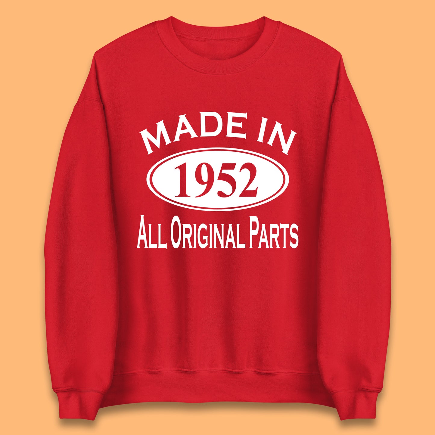 Made In 1952 All Original Parts Vintage Retro 71st Birthday Funny 71 Years Old Birthday Gift Unisex Sweatshirt