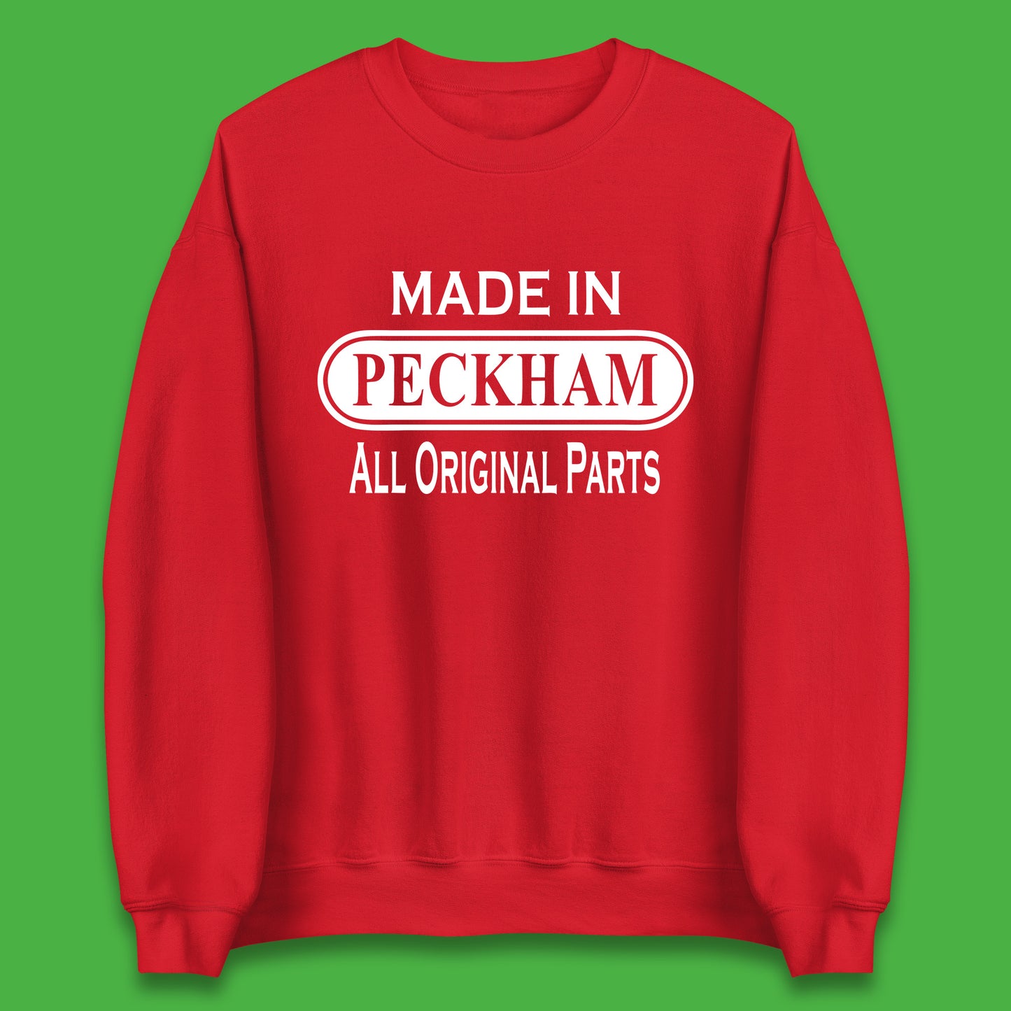 Made In Peckham All Original Parts Vintage Retro Birthday District In Southeast London, England Unisex Sweatshirt