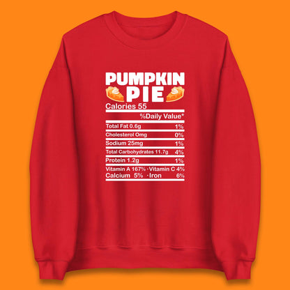 Pumpkin Pie Calories 55% Daily Value Thanksgiving Food Calories Funny Nutrition Facts Unisex Sweatshirt