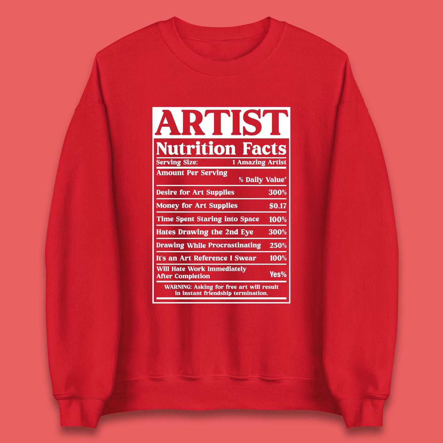Artist Nutrition Facts Unisex Sweatshirt