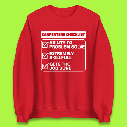 Carpenters Checklist Funny Woodworking Carpenter Hardworking Carpentry Woodworker Unisex Sweatshirt