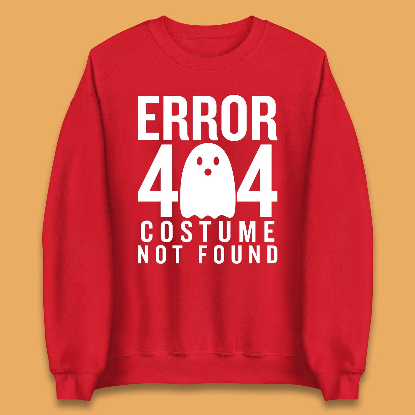 Error 404 Costume Not Found Halloween This Is My Halloween Costume Error 404 Unisex Sweatshirt