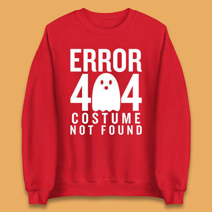 Error 404 Costume Not Found Halloween This Is My Halloween Costume Error 404 Unisex Sweatshirt