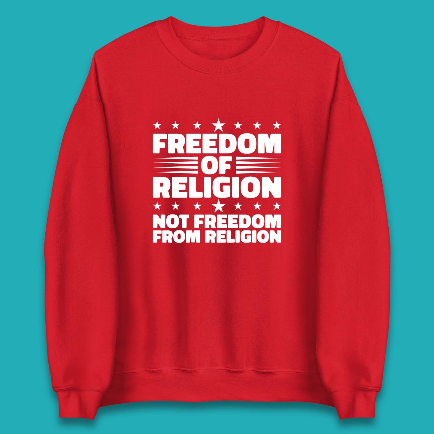 Freedom Of Religion Not Freedom From Religion Separation Of Church Of State Anti-Fascist Unisex Sweatshirt