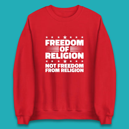 Freedom Of Religion Not Freedom From Religion Separation Of Church Of State Anti-Fascist Unisex Sweatshirt