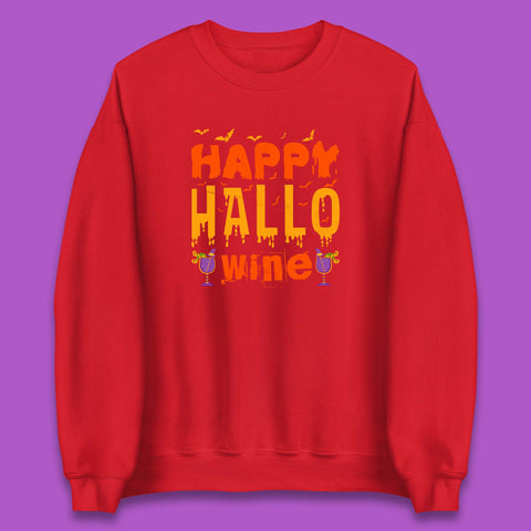Happy Hallowine Funny Halloween Wine Drinking Party Wine Lover Unisex Sweatshirt