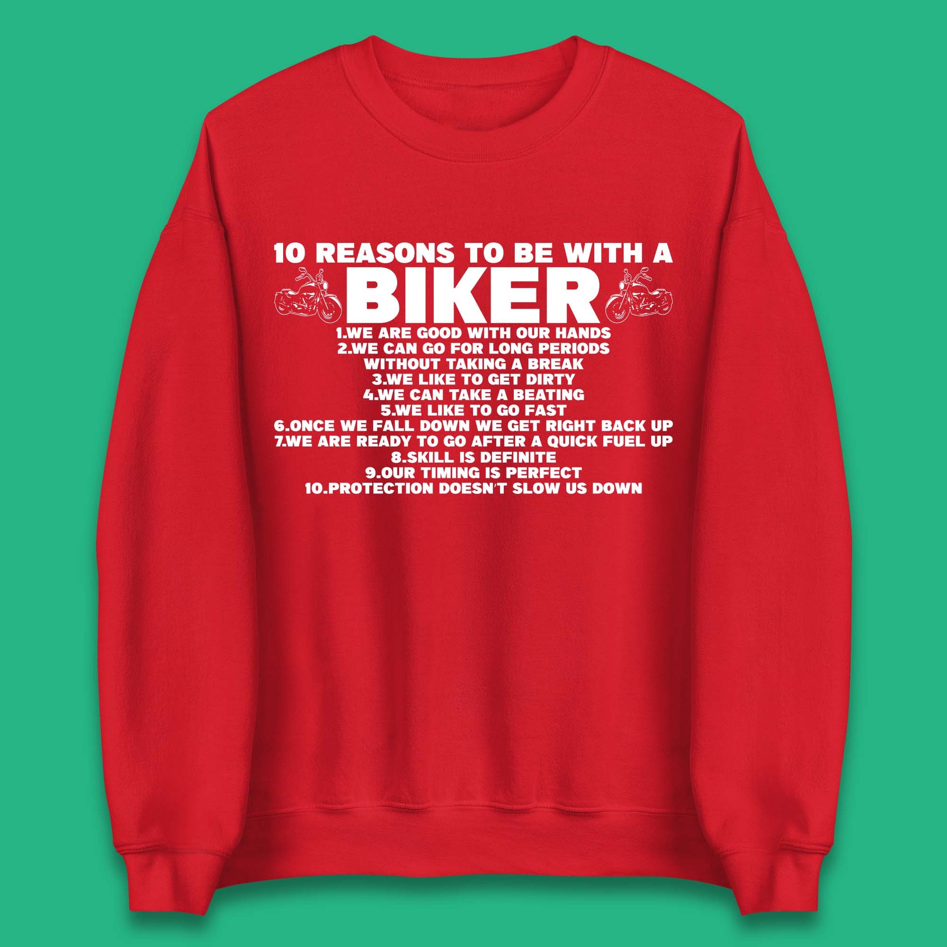 10 Reasons To BE With a Biker Sweatshirt
