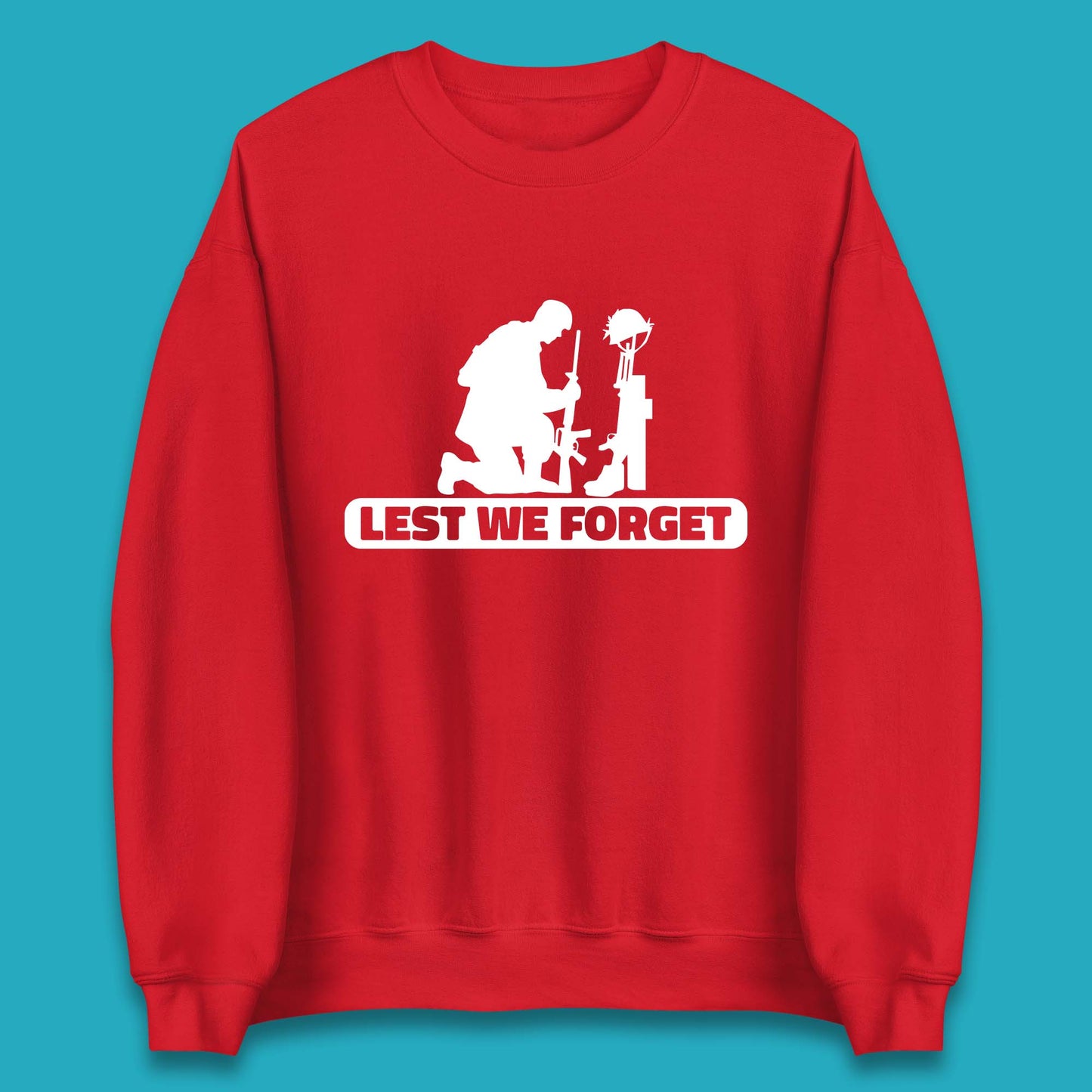 Lest We Forget Kneeling Soldier Remembrance Day British Armed Forces Day Unisex Sweatshirt