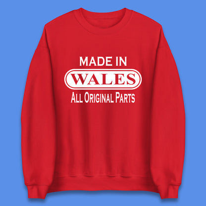Made In Wales All Original Parts Vintage Retro Birthday Country In United Kingdom UK Constituent Country Gift Unisex Sweatshirt