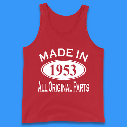 Made In 1953 All Original Parts Vintage Retro 70th Birthday Funny 70 Years Old Birthday Gift Tank Top