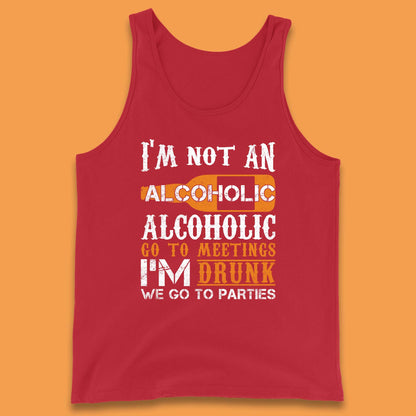I'm Not An Alcoholic Tank Top