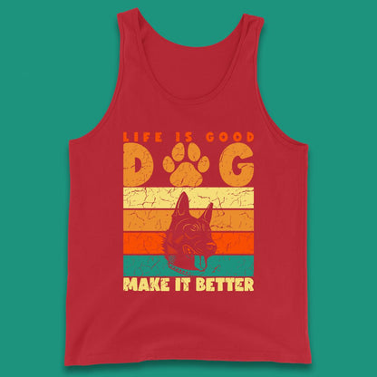 Life Is Good Dog Make It Better Vintage Retro Dog Lover Dog Owner Life Dog Quote Tank Top