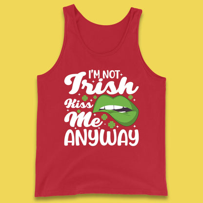 I'm Not Irish Kiss Me Anyway Tank Top