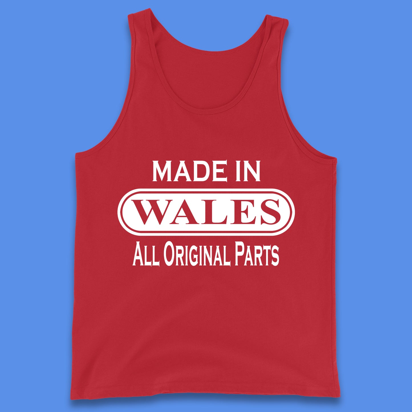 Made In Wales All Original Parts Vintage Retro Birthday Country In United Kingdom UK Constituent Country Gift Tank Top