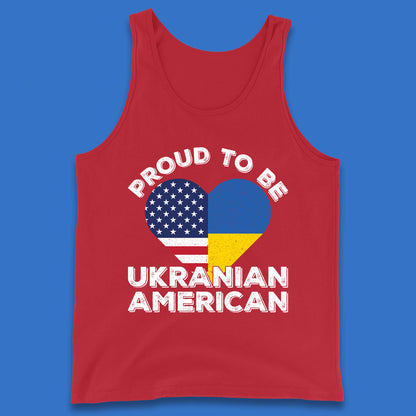 Proud To Be Ukrainian American Patriotic Ukraine And USA Ukrainian Flag Tank Top