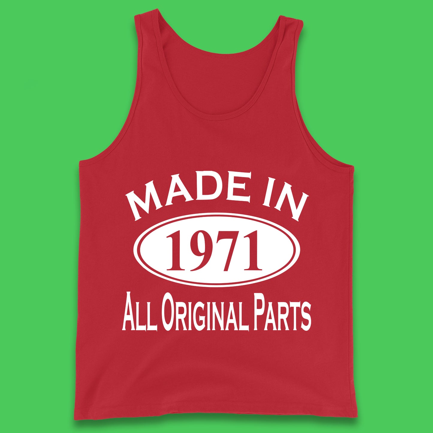 Made In 1971 All Original Parts Vintage Retro 52nd Birthday Funny 52 Years Old Birthday Gift Tank Top